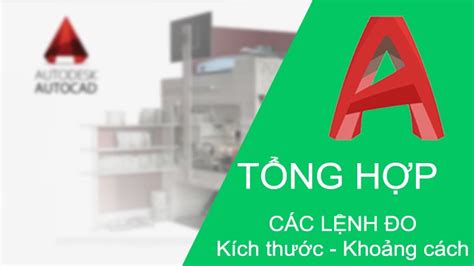 Tổng Hợp Các Lệnh đo Kích Thước Khoảng Cách Trong Cad Cực Chi Tiết