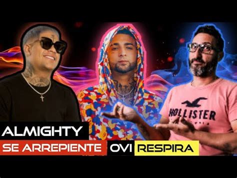 Almighty Se Arrepiente De Tirarle A Ovi Youtube