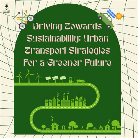 Driving Towards Sustainability Urban Transport Strategies For A