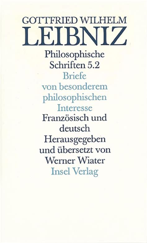 Philosophische Schriften Buch Von Gottfried Wilhelm Leibniz Insel Verlag