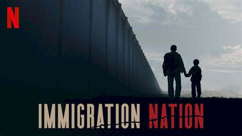 Is Documentary, Originals 'Immigration Nation 2020' streaming on Netflix?