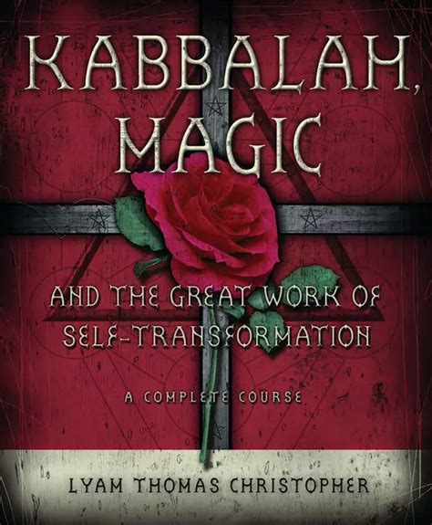 Kabbalah Magic And The Great Work Of Self Transformation Enchanted Cottage