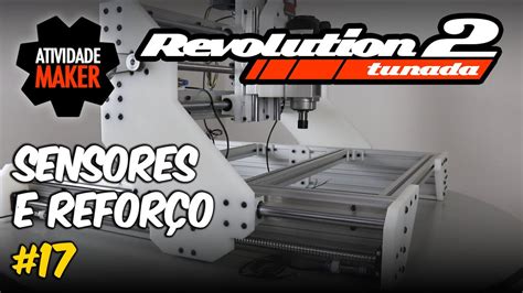 17 CNC Router Caseira REVOLUTION 2 TUNADA Sensores do Y e Reforço da