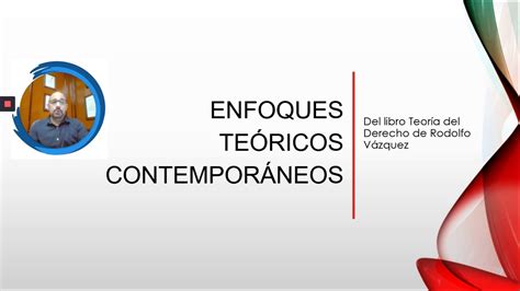 Enfoques Juridicos Contemporaneos Presentaci N De Powerpoint Enfoques