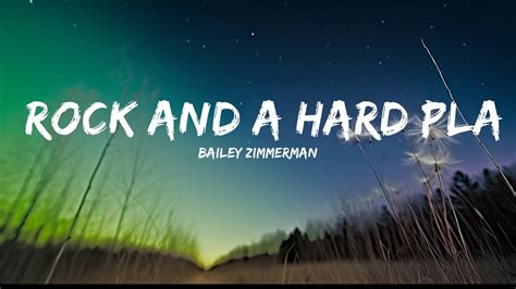 Bailey Zimmerman Rock And A Hard Place Lyrics Top Hit Music Youtube