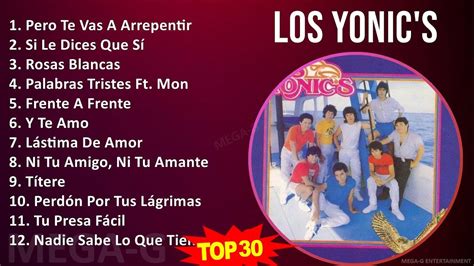 L O S Y O N I C S MIX Best Songs Updated 1980s Music Top Mexican