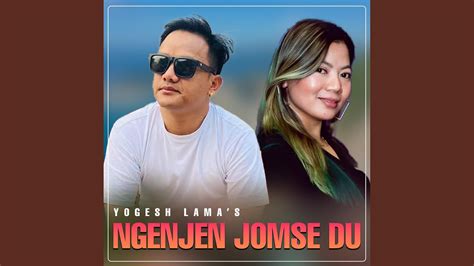 Ngenjen Jomse Du Feat Laxmi Syangtan YouTube