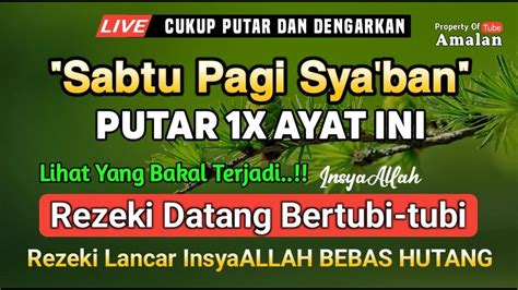 Sempatkan Putar Dzikir Ini Sabtu Pagi Rezeki Datang Bertubi Tubi