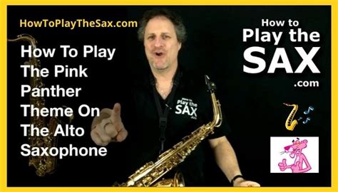 Pink Panther Saxophone Lesson - HowToPlayTheSax.com