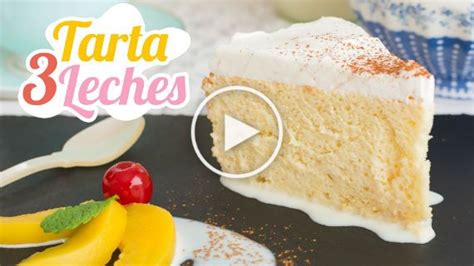 Cómo Hacer Una Tarta 3 Leches Perfecta