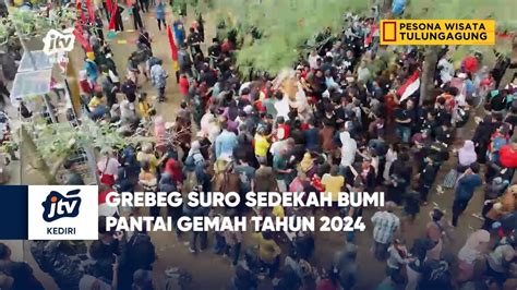 Grebeg Suro Sedekah Bumi Pantai Gemah Tahun 2024 Seg 3 YouTube