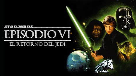 Episodio Vi El Retorno Del Jedi Series Star Wars Legado Skywalker