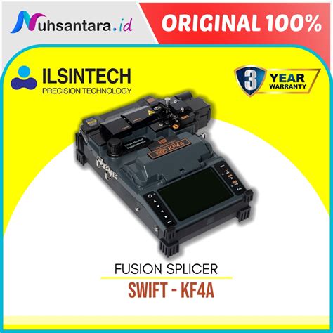 Jual Fusion Splicer KF4A Swift Ilsintech Fiber Optik Splicing Sambungan