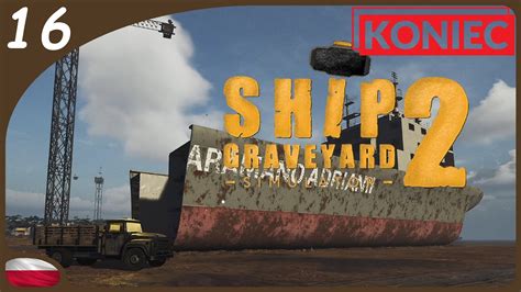 Ship Graveyard Simulator 2 PL 16 Aramano Adrianii Ogromny Masowiec