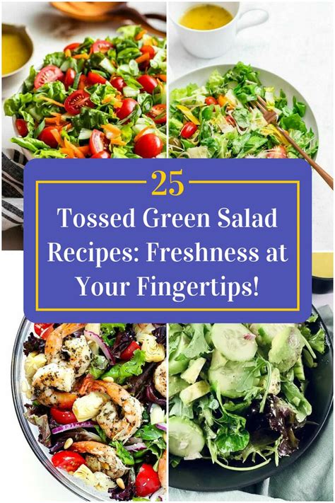 25 Tossed Green Salad Recipes Freshness At Your Fingertips Dinewithdrinks Ricetta