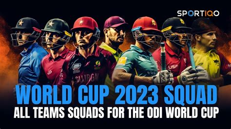 World Cup 2023 Squad- All Teams Squads for the ODI World Cup