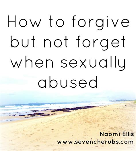 Quotes About Forgiving But Not Forgetting Quotesgram