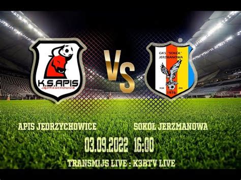 4liga APIS Jędrzychowice vs SOKÓŁ Jerzmanowa YouTube