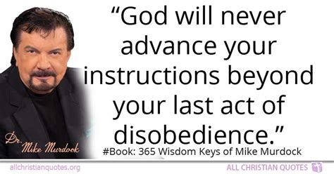 Mike Murdock Quote about: #Instructions, #Advancement, #Disobedience, # ...