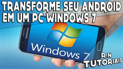 Como Transformar Qualquer Celular Android Em Um Pc Windows Sem Root