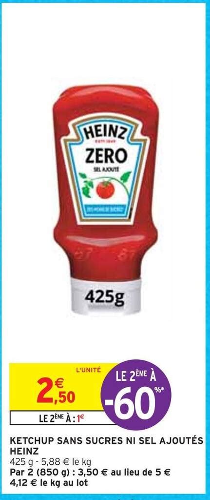 Promo Heinz ketchup sans sucres ni sel ajoutés chez Intermarché