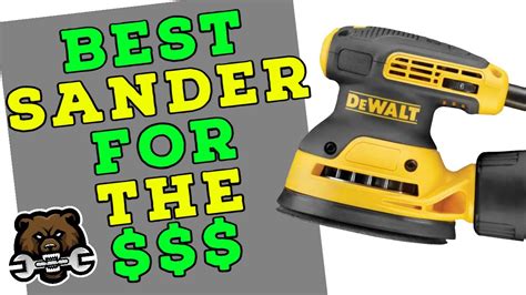 Best Orbital Sander For The Money Random Orbit Sander Buyer S Guide