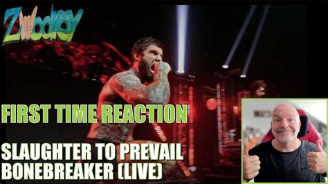 Slaughter To Prevail Bonebreaker Live Reaction A Powerful