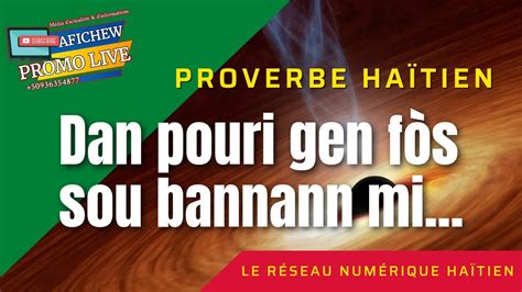 Proverbe Haitien Dan pouri gen fòs sou bannann mi YouTube