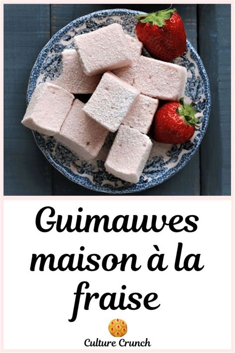 Guimauves Maison La Fraise La Recette Facile Douceurs Et