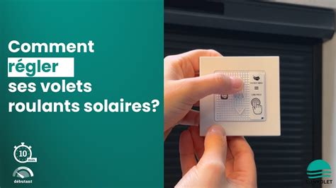 Comment R Gler Ses Volets Roulants Solaires Somfy Rs Solar Io