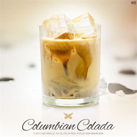 Colombian Colada 1 14 Oz Clique Vodka 2 Oz Strong Coffee 12 Oz