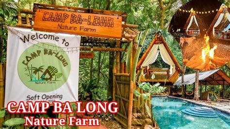 CAMP BA LONG NATURE FARM SOBRANG GANDA NEW CAMPING SITE AT LILIW