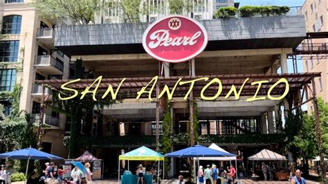 The Pearl San Antonio Texas Youtube