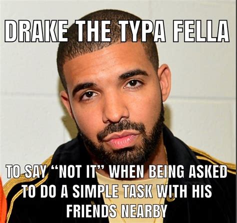 Funny Drake Memes Drake Jokes Types Of Guys Really Funny