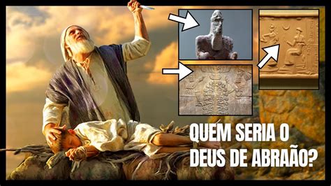 A VERDADE SOBRE ABRAÃO SUMÉRIOS ANUNNAKI E O DEUS DE ABRAÃO YouTube