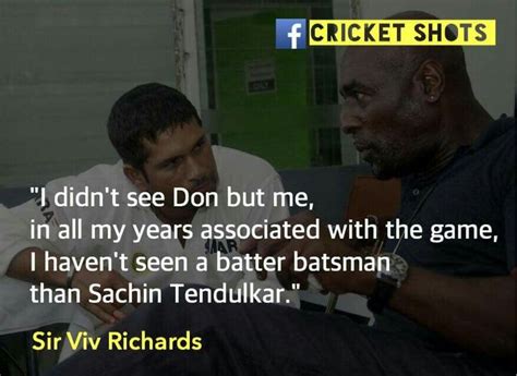 Words by the great sir viv richards by whom sachin was inspired | Viv ...