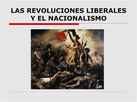 Revoluciones Liberales Y Nacionalismos Ppt