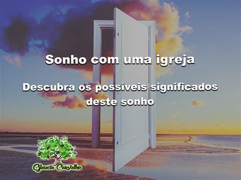 Sonho Uma Igreja Descubra Os Poss Veis Significados Deste Sonho