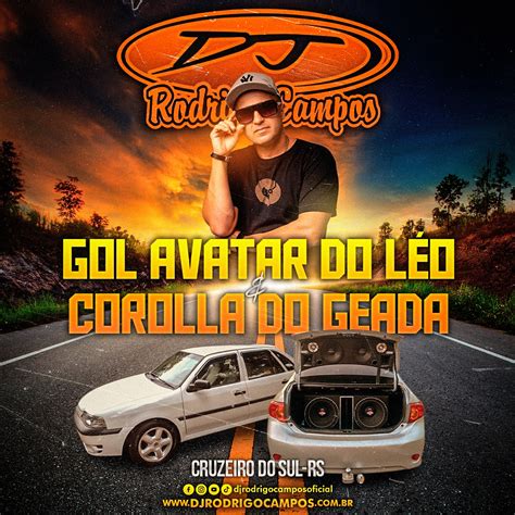 Gol Avatar Do Leo E Corola Do Geada MegaFunk EletroFunk Dj