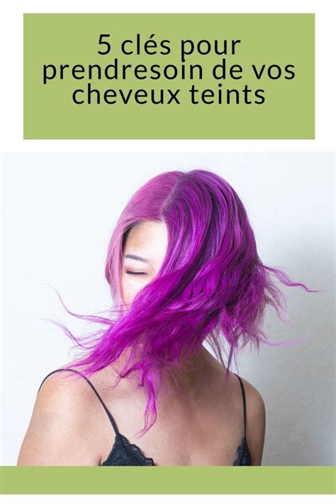 5 clés pour prendre soin de vos cheveux teints Hair wrap Beauty Hair