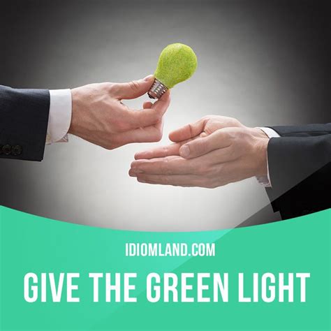 Give The Green Light Means To Give Permission For Something To