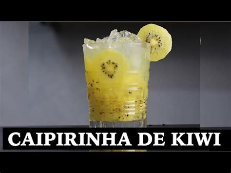 Como Fazer Caipirinha de Kiwi Coquetel Cachaça YouTube