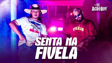 Us Agroboy Senta Na Fivela Clipe Oficial Youtube