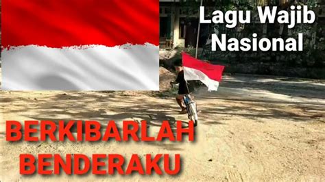 BERKIBARLAH BENDERAKU Lagu Wajib Nasional No Copyright YouTube