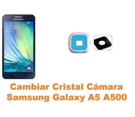 Cambiar Cristal C Mara Samsung Galaxy A A Reparaci N De M Vil