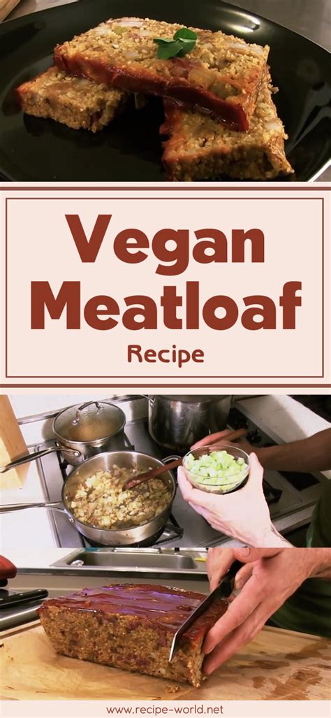 Recipe World Vegan Meatloaf Recipe Recipe World