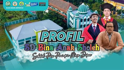 Profil Terbaru Sd Bina Anak Sholeh Tuban Sekolah Para Pemimpin Masa