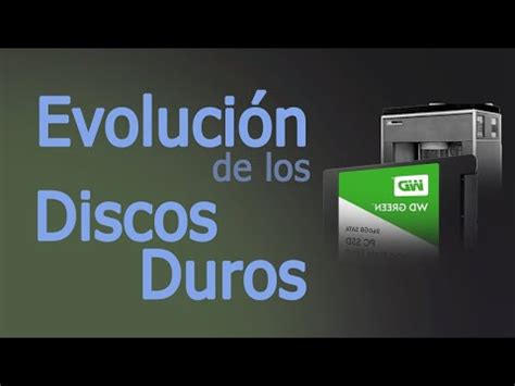 La Evoluci N De Los Discos Duros Pasado Y Presente