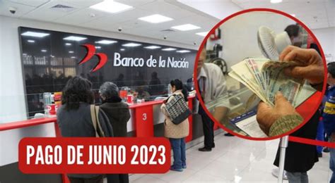 Cronograma de pagos del Banco de la Nación en junio 2023 fechas de