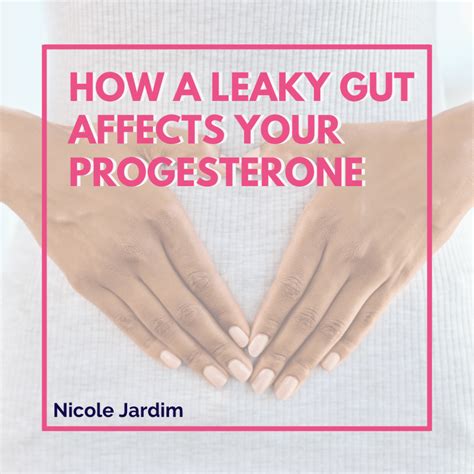 How A Leaky Gut Affects Your Progesterone – Fix Your Period